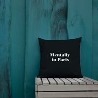 "Mentally in Paris" Pillow