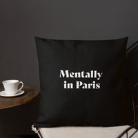 "Mentally in Paris" Pillow