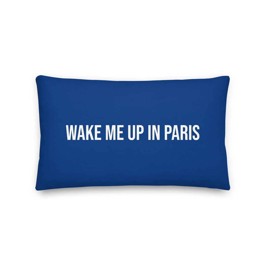 "Wake Me Up in Paris" Premium Pillow