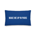 "Wake Me Up in Paris" Premium Pillow