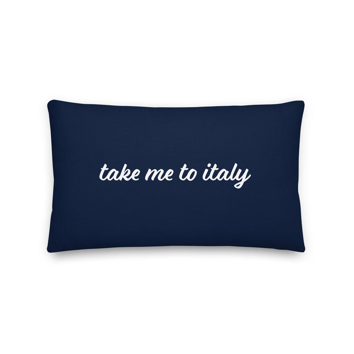 "Take me to Italy" Double Sided Premium Pillow
