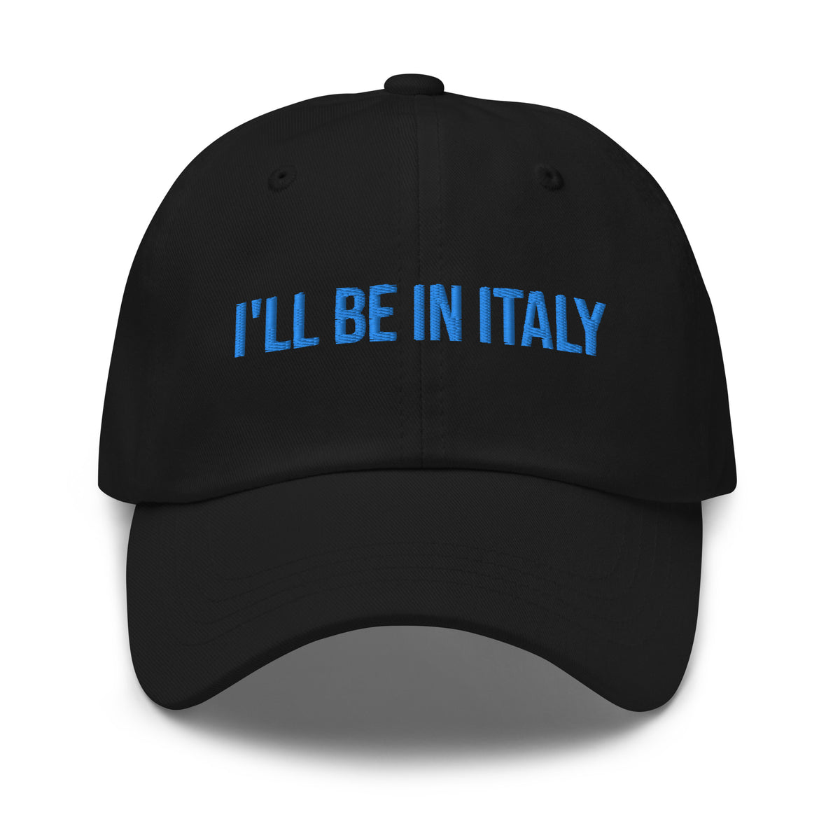 "I'll Be In Italy" Hat