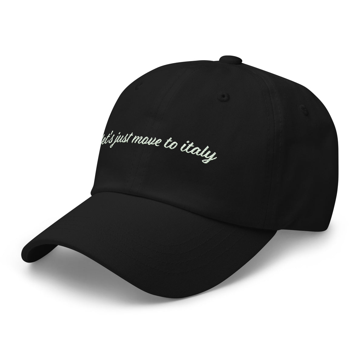 "Let's Just Move to Italy" Hat