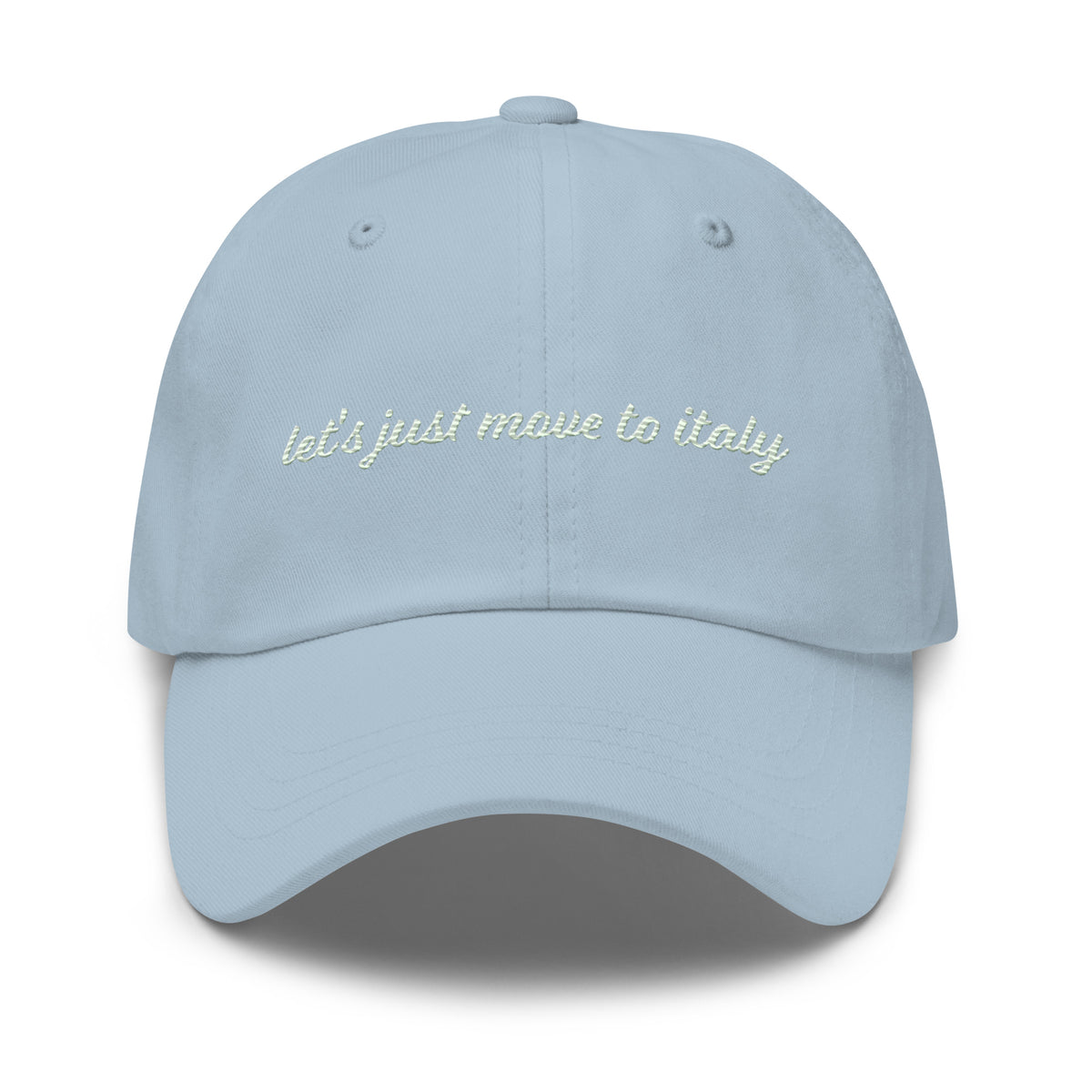 "Let's Just Move to Italy" Hat