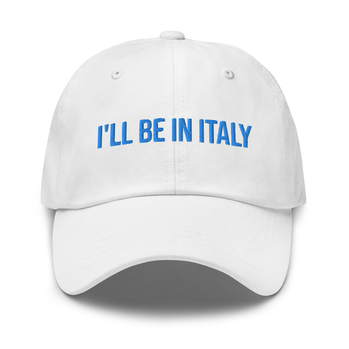 "I'll Be In Italy" Hat